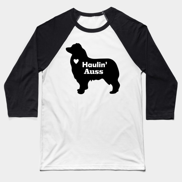 Haulin Auss - Australian Shepherd Baseball T-Shirt by Pam069